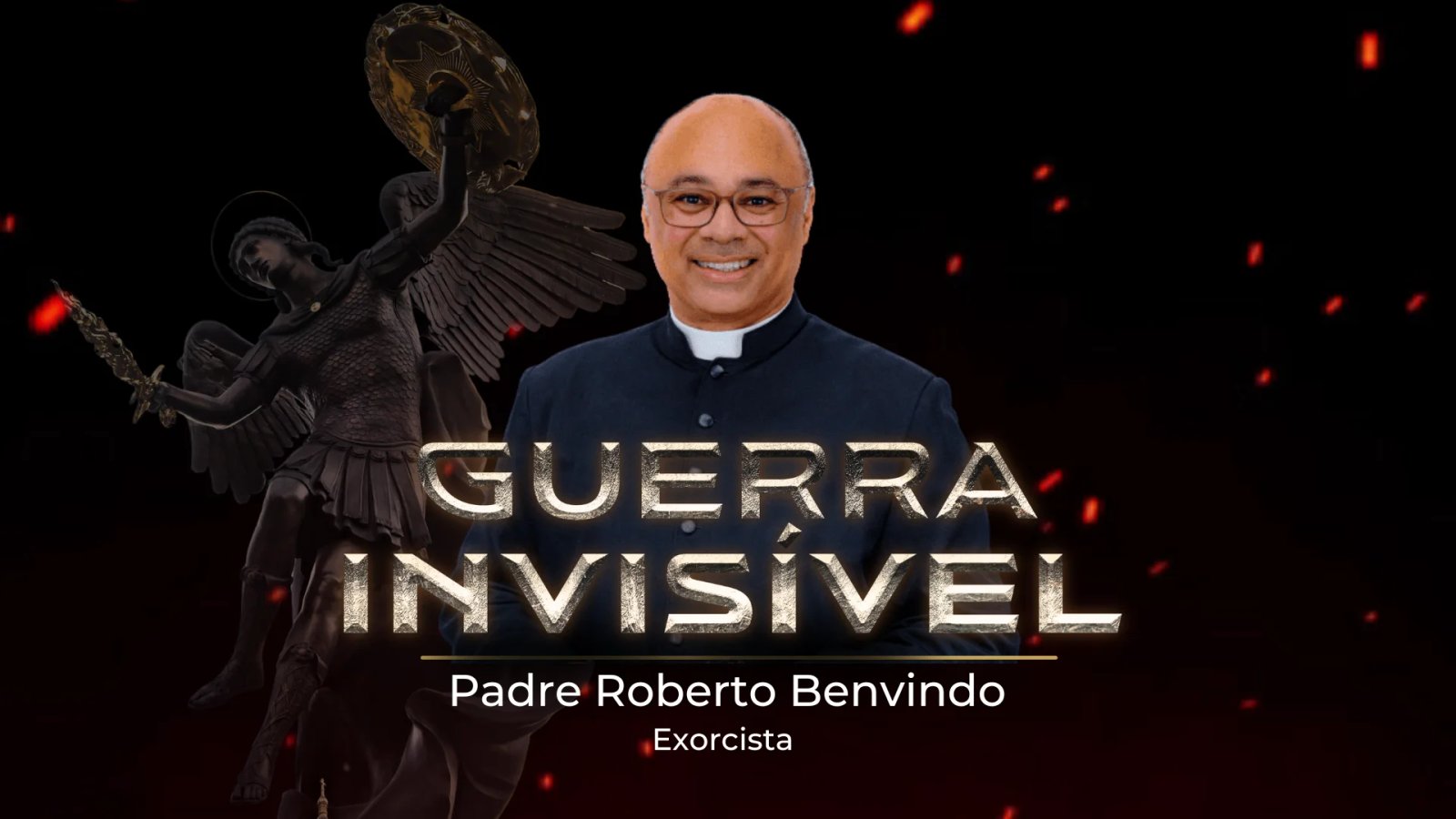 Guerra Invisível - Padre Roberto Benvindo, Exorcista